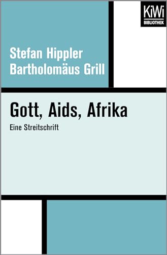 Gott, Aids, Afrika: Eine Streitschrift