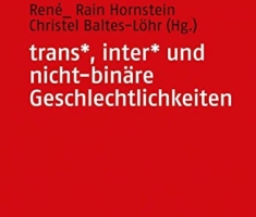 trans*, inter* und nicht-binäre Geschlechtlichkeiten