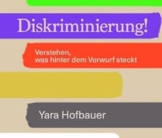 Das ist Diskriminierung!: Verstehen, was hinter dem Vorwurf steckt