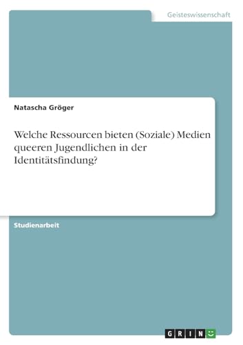 Welche Ressourcen bieten (Soziale) Medien queeren Jugendlichen in der Identitätsfindung?