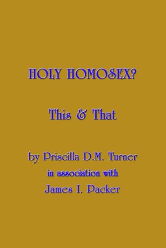 Holy Homosex?: This & That