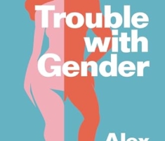 Trouble With Gender: Sex Facts, Gender Fictions