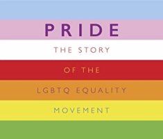 Pride: The Story of the LGBTQ Equality Movement