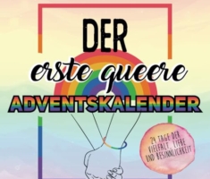 Der erste queere Adventskalender: 24 Tage der Vielfalt, Liebe und Besinnlichkeit