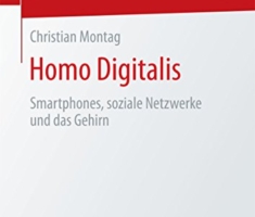 Homo Digitalis: Smartphones, soziale Netzwerke und das Gehirn (essentials)