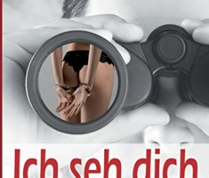Ich seh dich: Ein BDSM-Liebesroman