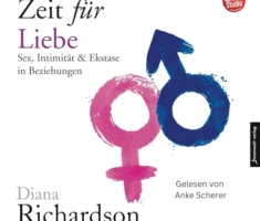 Zeit für Liebe: Sex, Intimität & Ekstase in Beziehungen