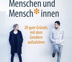 Von Menschen und Mensch*innen: 20 gute Gründe, mit dem Gendern aufzuhören