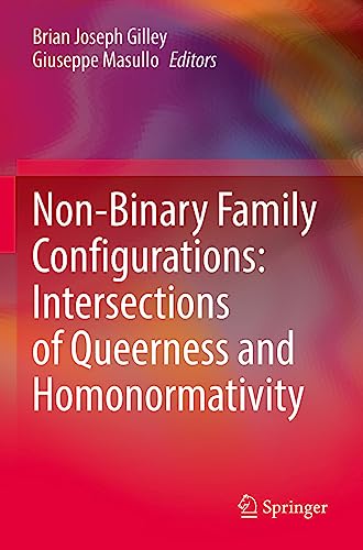Non-Binary Family Configurations: Intersections of Queerness and Homonormativity