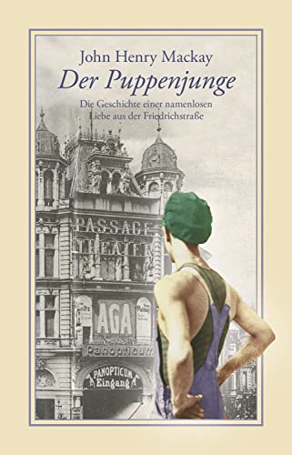 Der Puppenjunge: Die Geschichte einer namenlosen Liebe aus der Friedrichstrasse (Bibliothek rosa Winkel 17)
