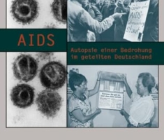 AIDS: Autopsie einer Bedrohung im geteilten Deutschland (Beiträge zur Geschichte des 20. Jahrhunderts)