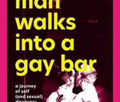 A Trans Man Walks Into a Gay Bar: A Journey of Self (and Sexual) Discovery