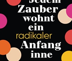 Jedem Zauber wohnt ein radikaler Anfang inne: Warum uns ein bisschen Genderwahn guttut - Von der Gründerin von Pinkstinks