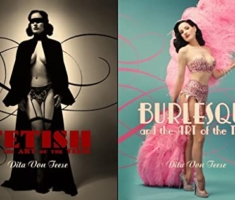 Burlesque and the Art of the Teese / Fetish and the Art of Teese