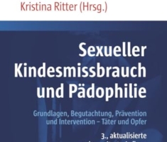 Sexueller Kindesmissbrauch und Pädophilie: Grundlagen, Begutachtung, Prävention und Intervention – Täter und Opfer (Wiener Schriftenreihe für Forensische Psychiatrie)