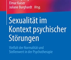 Sexualität im Kontext psychischer Störungen: Vielfalt der Normalität und Stellenwert in der Psychotherapie (Psychosomatik im Zentrum, 5, Band 5)