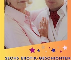Sechs Erotik-Geschichten über reife Frauen und junge Männer