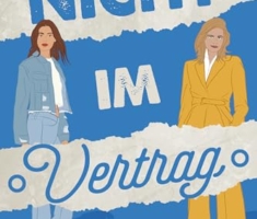 Das steht aber so nicht im Vertrag (Liebe ohne Verträge 4)