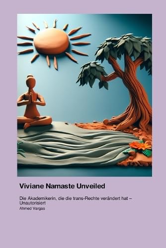 Viviane Namaste Unveiled: Die Akademikerin, die die trans-Rechte verändert hat - Unautorisiert