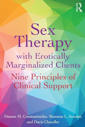 Sex Therapy with Erotically Marginalized Clients: Nine Principles of Clinical Support