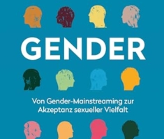 Gender: Von Gender Mainstreaming zur Akzeptanz sexueller Vielfalt (Way-Truth-Life-Serie)