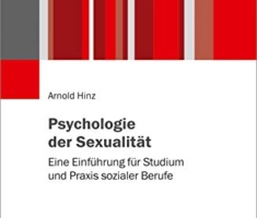 Psychologie der Sexualität: Eine Einführung für Studium und Praxis sozialer Berufe