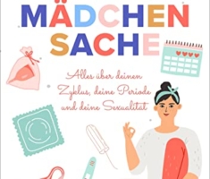 Mädchensache: Alles über deinen Zyklus, deine Periode und deine Sexualität, Sprache - Deutsch