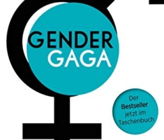 Gendergaga: Wie eine absurde Ideologie unseren Alltag erobern will