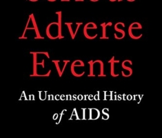 Serious Adverse Events: An Uncensored History of AIDS