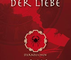 Horoskop der Liebe – Sternzeichen Krebs: Geheime Wünsche, erotische Sehnsüchte und sexuelle Vorlieben der Krebse mit astral-erotischer Biokurve