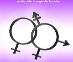 Translesbismo: Istruzioni per l'uso - Il primo libro italiano dedicato alla realtà delle transgender lesbiche.