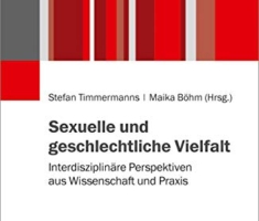 Sexuelle und geschlechtliche Vielfalt: Interdisziplinäre Perspektiven aus Wissenschaft und Praxis