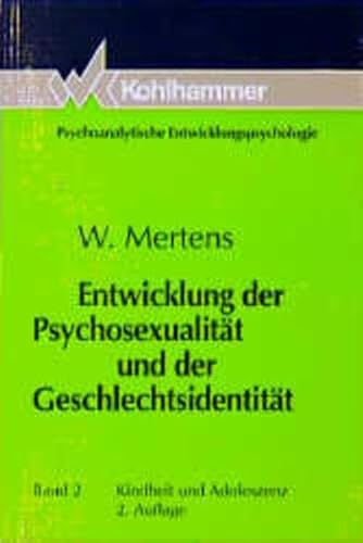 Entwicklung der Psychosexualität und der Geschlechtsidentität, Bd.2, Kindheit und Adoleszenz