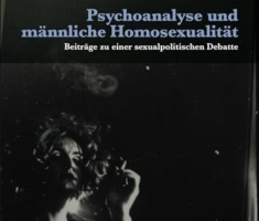 Psychoanalyse und männliche Homosexualität: Beiträge zu einer sexualpolitischen Debatte (Bibliothek der Psychoanalyse)