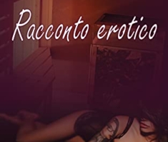Racconto erotico - Lesbiche nella sauna (Italian Edition)