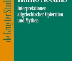 Homo Necans (Religionsgeschichtliche Versuche Und Vorarbeiten , Vol 32): Interpretationen altgriechischer Opferriten und Mythen (De Gruyter Studienbuch)