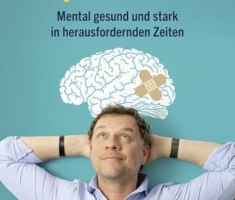 Kopf hoch!: Mental gesund und stark in herausfordernden Zeiten | Mentale Stärke trainieren – der SPIEGEL-Bestseller des Autors von »Kopf frei!«