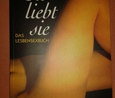 Sie liebt sie: Das Lesbensexbuch
