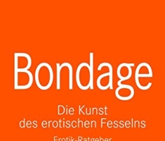 Bondage | Erotischer Ratgeber: Die Kunst des erotischen Fesselns