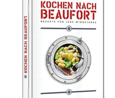 Kochen nach Beaufort: Rezepte für jede Windstärke