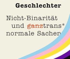 Die anderen Geschlechter: Nicht-Binarität und (ganz) trans* normale Sachen (Beck Paperback)