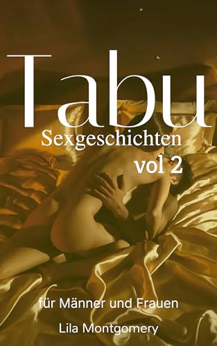 Tabu Sexgeschichten für Männer und Frauen - vol 2 (Tabu Sexgeschichten collection)
