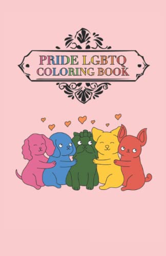 Pride Lgbtq Coloring Book: Malbuch Gay Pride 40 Seiten und Größe 13.97 x 21.59 cm (DIN A5)
