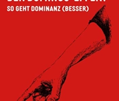 Der Dominus-Effekt: So geht Dominanz (besser) BDSM-Ratgeber für Tops