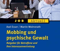 Mobbing und psychische Gewalt: Ratgeber für Betroffene und ihre Interessenvertretung (Job aktuell)