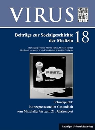 Konzepte sexueller Gesundheit vom Mittelalter bis zum 21. Jahrhundert (Virus / Beiträge zur Sozialgeschichte der Medizin)