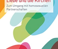 Gleichgeschlechtliche Liebe und die Kirchen: Zum Umgang mit homosexuellen Partnerschaften