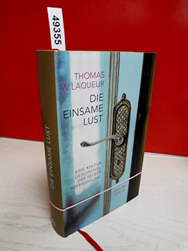 Die einsame Lust. Eine Geschichte der Selbstbefriedigung