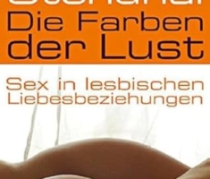 Die Farben der Lust: Sex in lesbischen Liebesbeziehungen