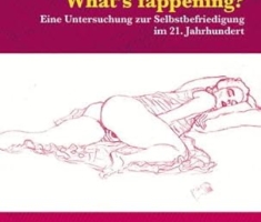 What’s fappening?: Eine Untersuchung zur Selbstbefriedigung im 21. Jahrhundert (Angewandte Sexualwissenschaft)